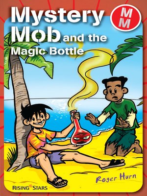 cover image of Mystery Mob and the Magic Bottle